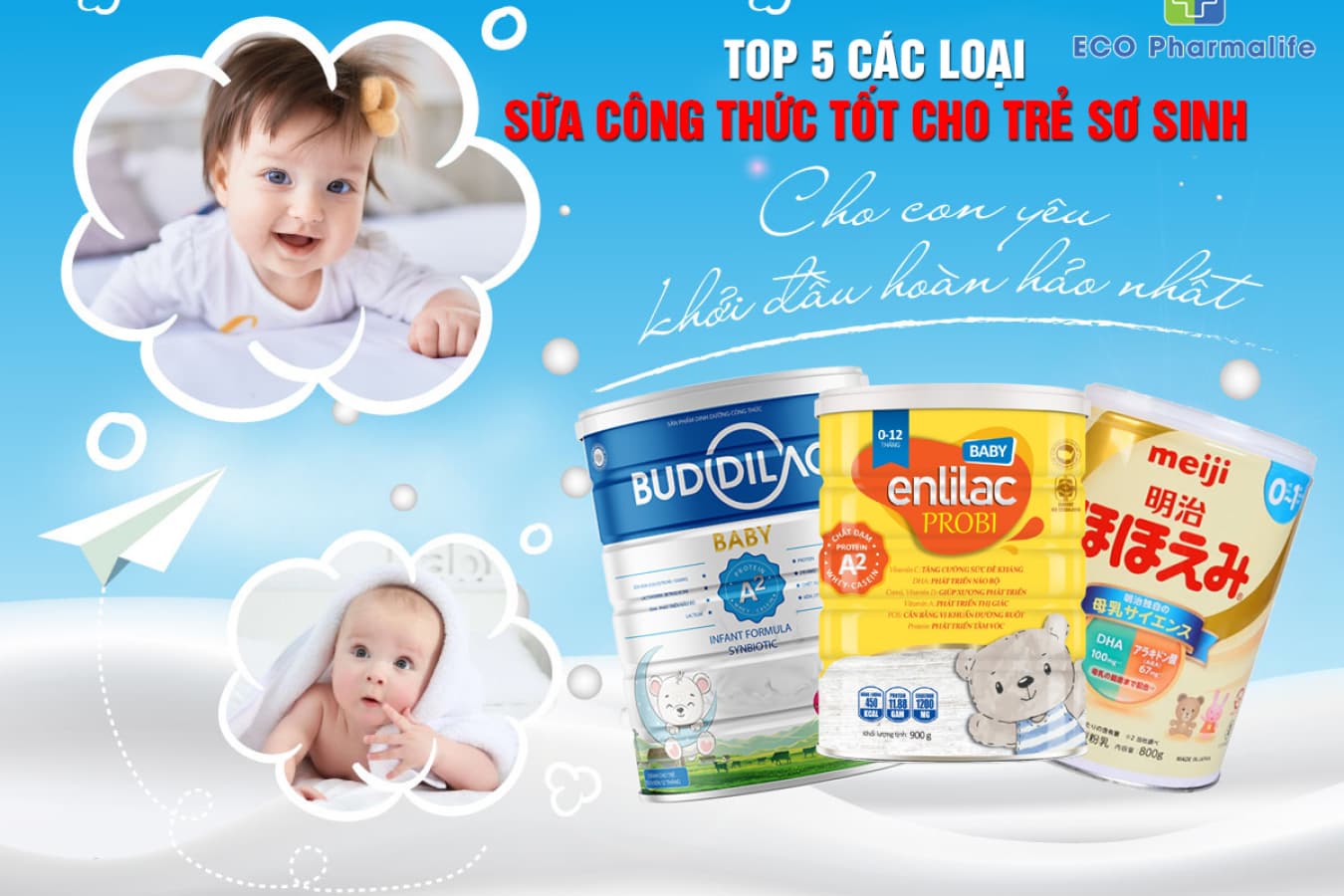 TOP 5 các loại sữa công thức tốt cho trẻ sơ sinh mẹ nên chọn
