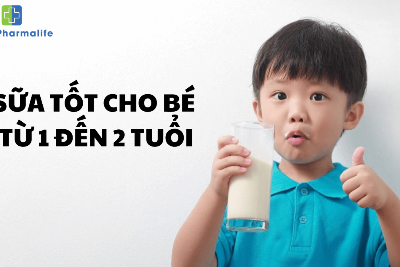 7 sữa tốt cho bé từ 1 đến 2 tuổi giúp trẻ phát triển toàn diện