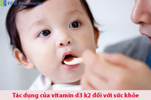 Tác dụng của vitamin d3 k2 đối với sức khỏe