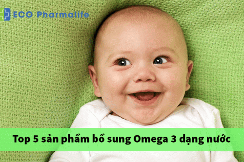 Top 5 sản phẩm bổ sung Omega 3 dạng nước cho các bé 