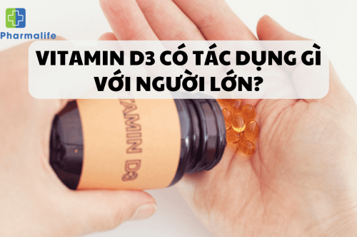 Góc giải đáp: Vitamin d3 có tác dụng gì với người lớn?